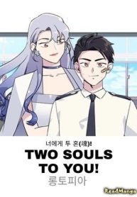 Two souls to you